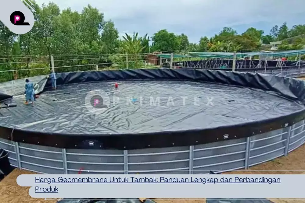 Harga Geomembrane Untuk Tambak Panduan Lengkap