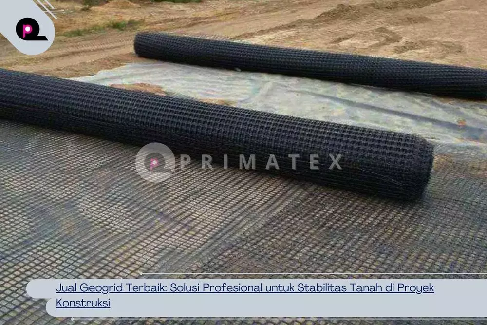 Jual Geogrid Terbaik Solusi Stabilitas Tanah Profesional