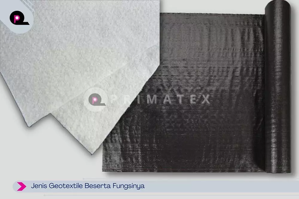 Jenis Geotextile: Bahan, Proses Pembuatan, Dan Fungsinya