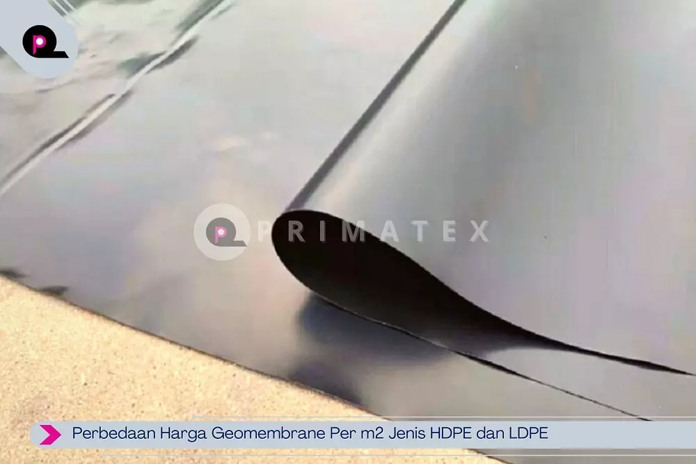 Perbedaan Harga Geomembrane Per m2 Jenis HDPE dan LDPE