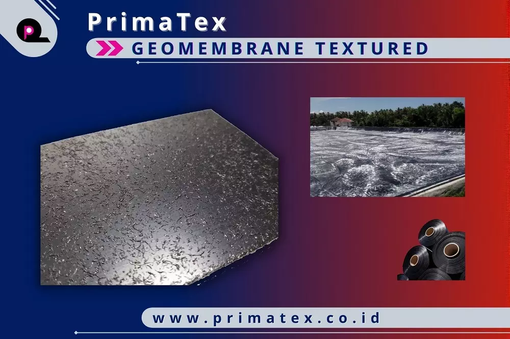 PRODUK GEOMEMBRANE TEXTURED
