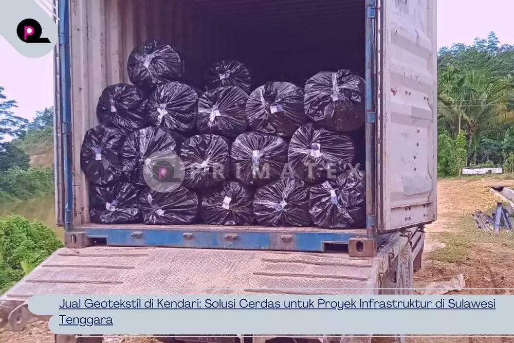 Jual Geotekstil di Kendari Solusi Cerdas untuk Proyek Infrastruktur di Sulawesi Tenggara