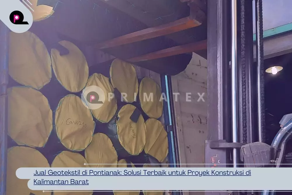 Jual Geotekstil di Pontianak Solusi Terbaik untuk Proyek Konstruksi di Kalimantan Barat