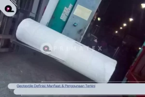 Geotextile Definisi: Manfaat & Penggunaan Terkini