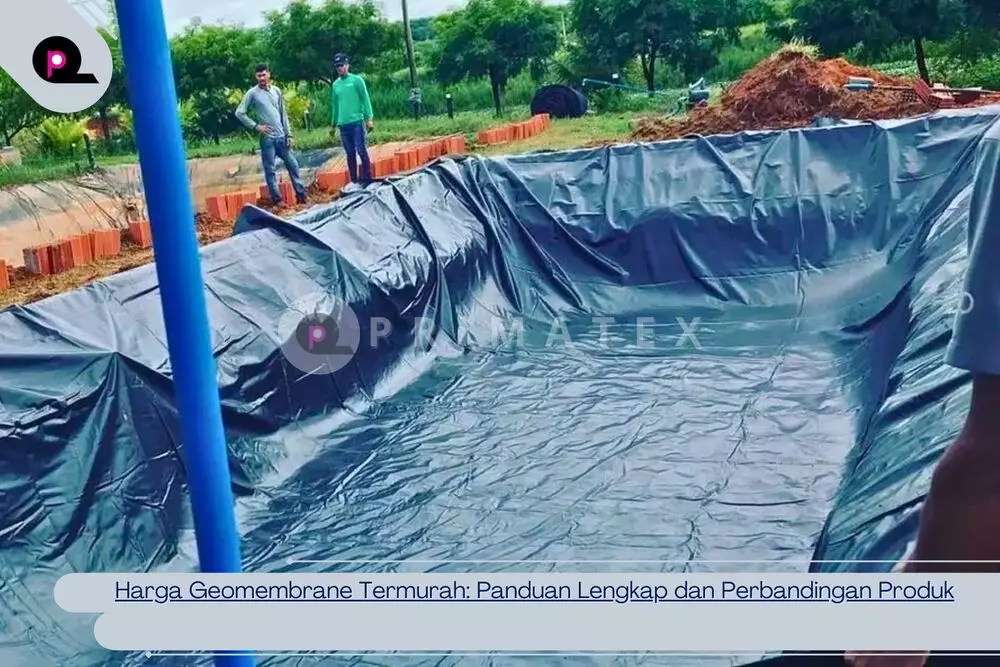 Harga Geomembrane Termurah_ Panduan Lengkap dan Perbandingan Produk
