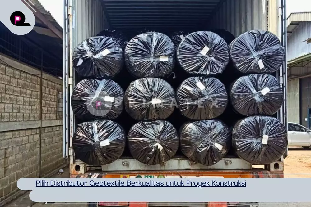 Pilih Distributor Geotextile Berkualitas untuk Proyek Konstruksi