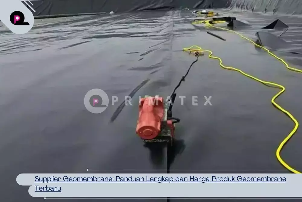 Supplier Geomembrane_ Panduan Lengkap dan Harga Produk Geomembrane Terbaru