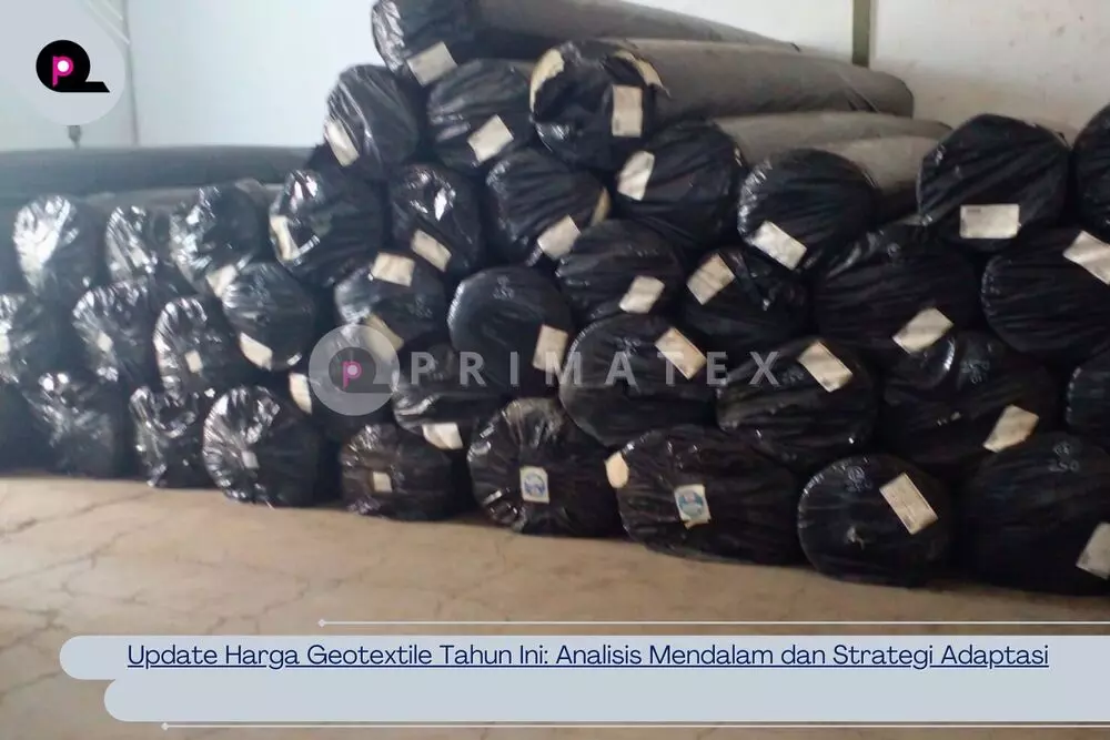 Update Harga Geotextile Tahun Ini_ Analisis Mendalam dan Strategi Adaptasi