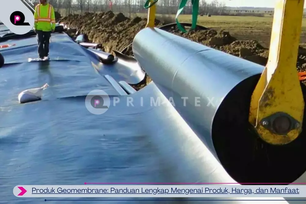 Produk Geomembrane_ Panduan Lengkap Mengenai Produk, Harga, dan Manfaat