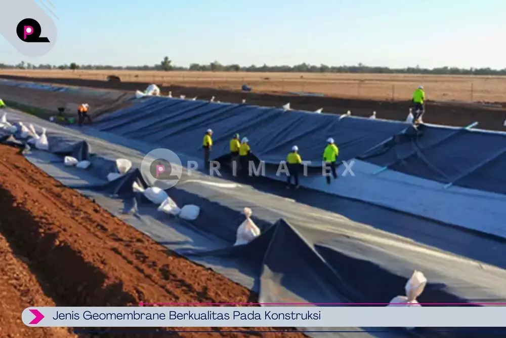 Jenis Geomembrane Berkualitas Pada Konstruksi