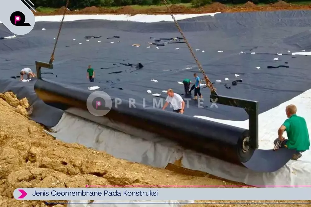 Jenis Geomembrane Pada Konstruksi