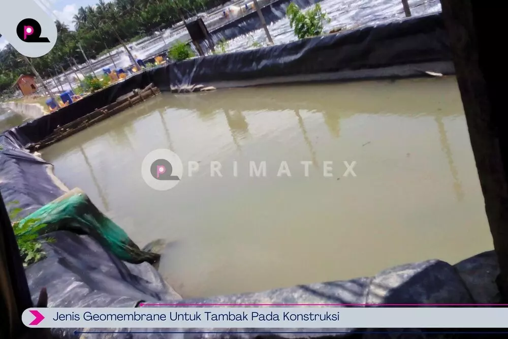 Jenis Geomembrane Untuk Tambak Pada Konstruksi