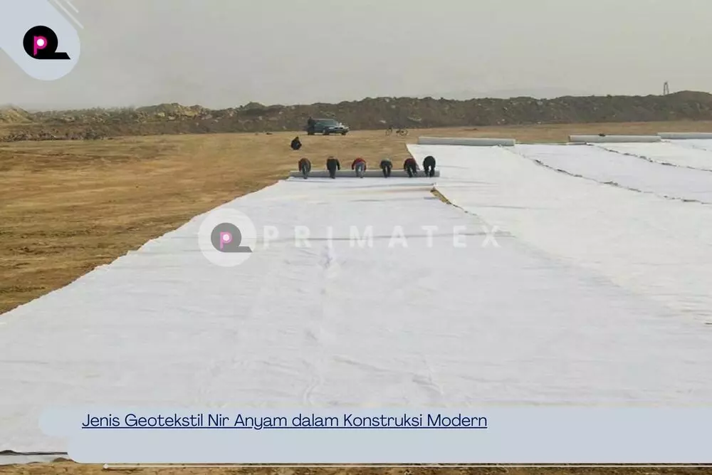 Jenis Geotekstil Nir Anyam dalam Konstruksi Modern