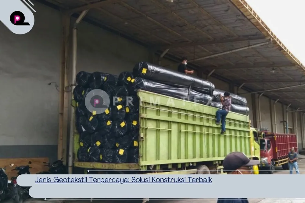 Jenis Geotekstil Terpercaya_ Solusi Konstruksi Terbaik