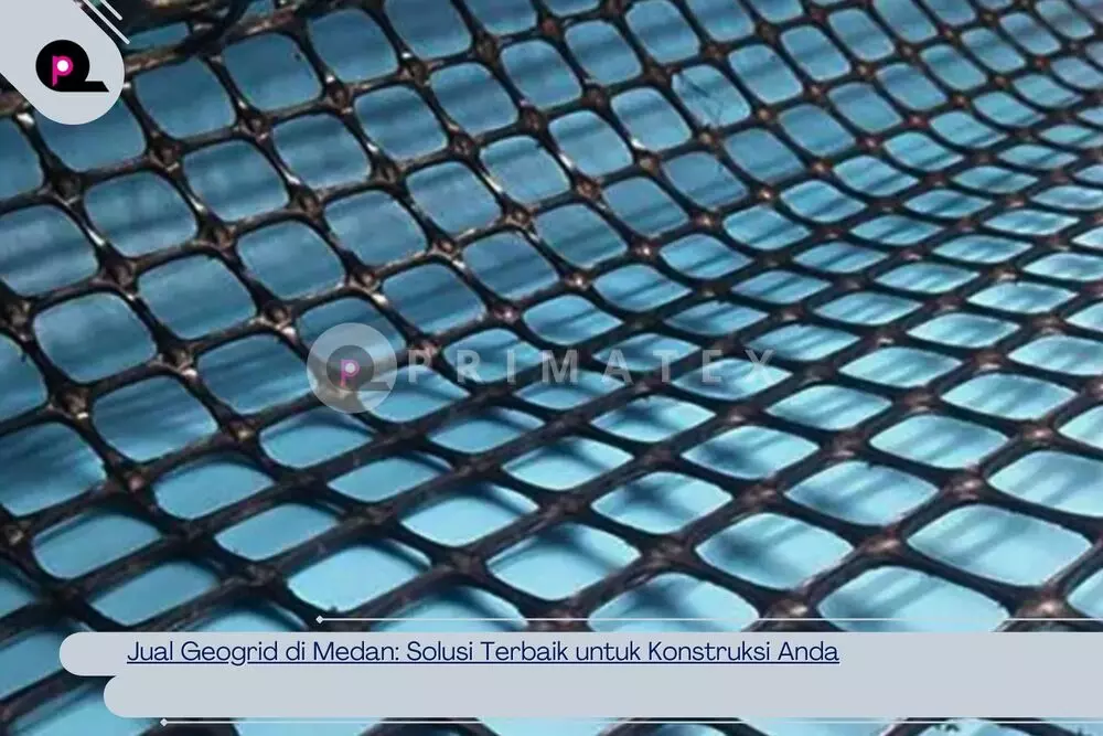 Jual Geogrid di Medan_ Solusi Terbaik untuk Konstruksi Anda