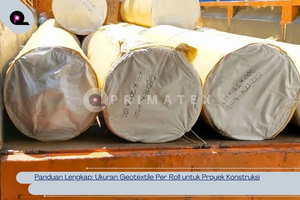 Panduan Lengkap_ Ukuran Geotextile Per Roll untuk Proyek Konstruksi