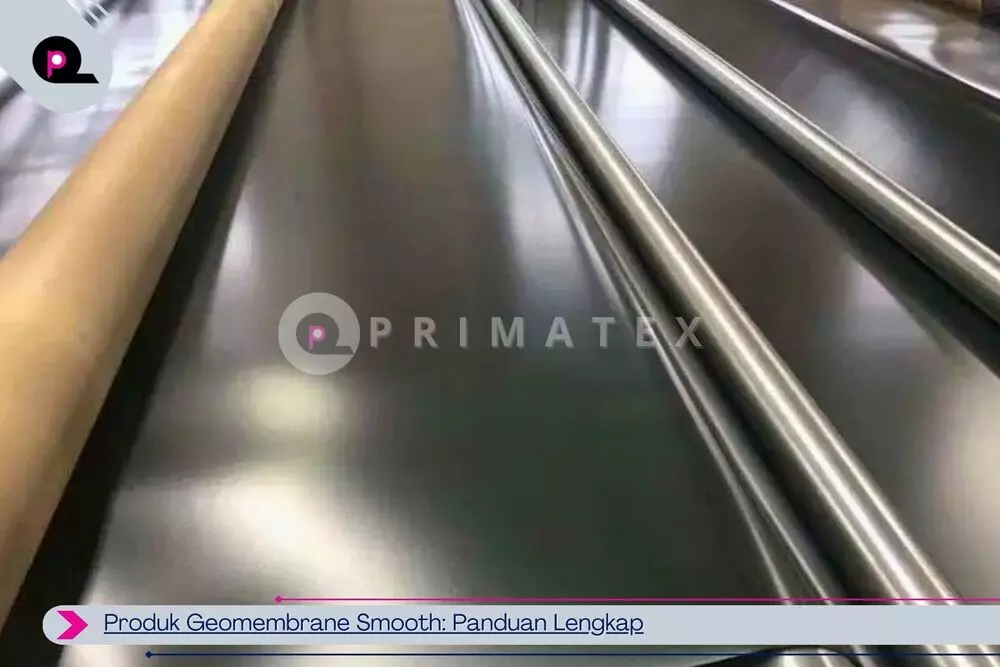 Produk Geomembrane Smooth Panduan Lengkap