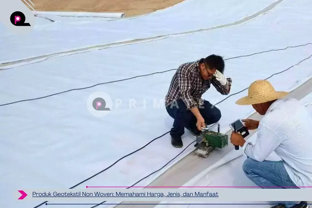 Produk Geotekstil Non Woven Memahami Harga, Jenis, dan Manfaat