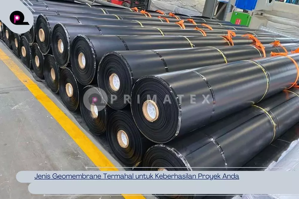 Jenis Geomembrane Termahal untuk Keberhasilan Proyek Anda