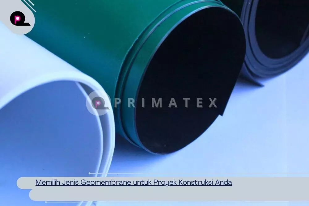Memilih Jenis Geomembrane untuk Proyek Konstruksi Anda