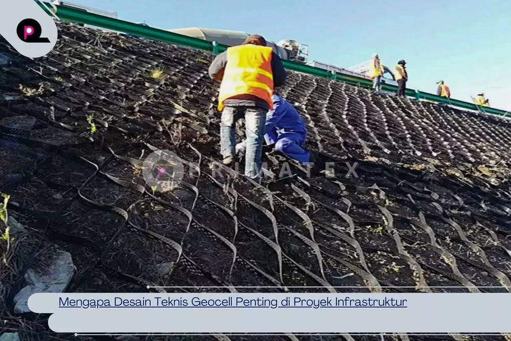 Mengapa Desain Teknis Geocell Penting di Proyek Infrastruktur