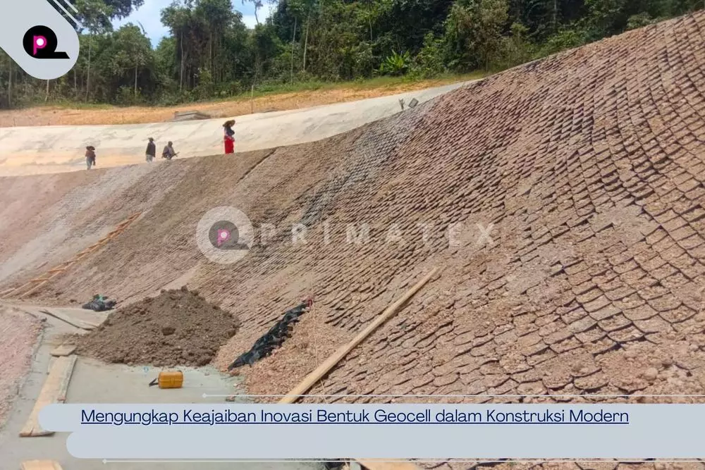 Mengungkap Keajaiban Inovasi Bentuk Geocell dalam Konstruksi Modern