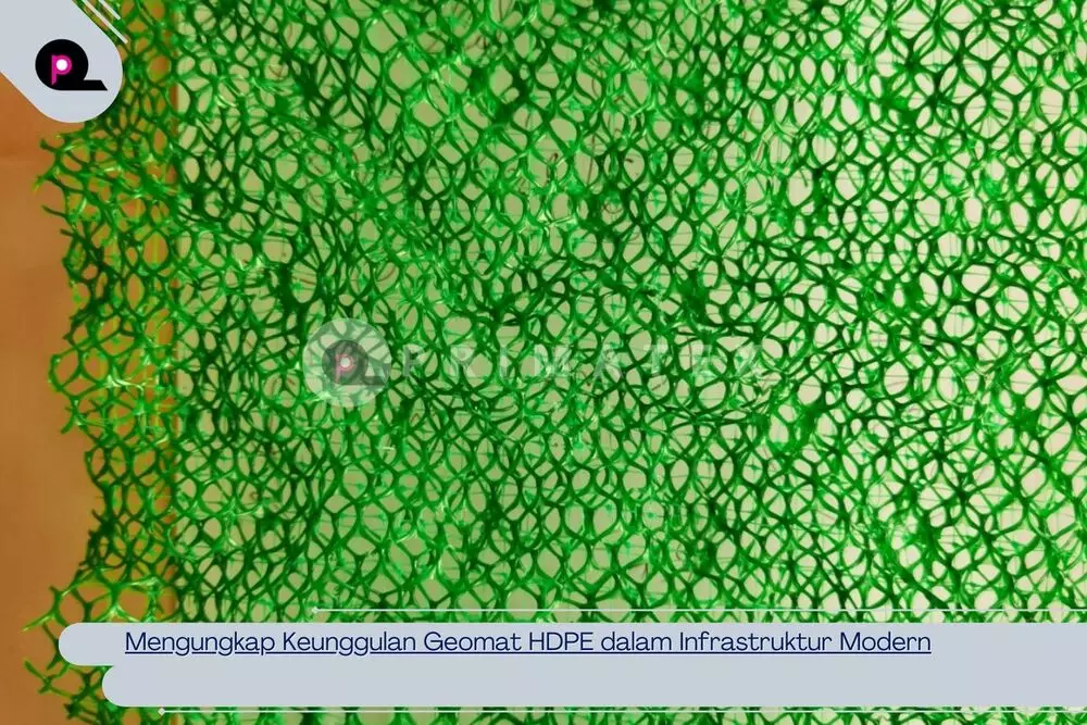 Mengungkap Keunggulan Geomat HDPE dalam Infrastruktur Modern