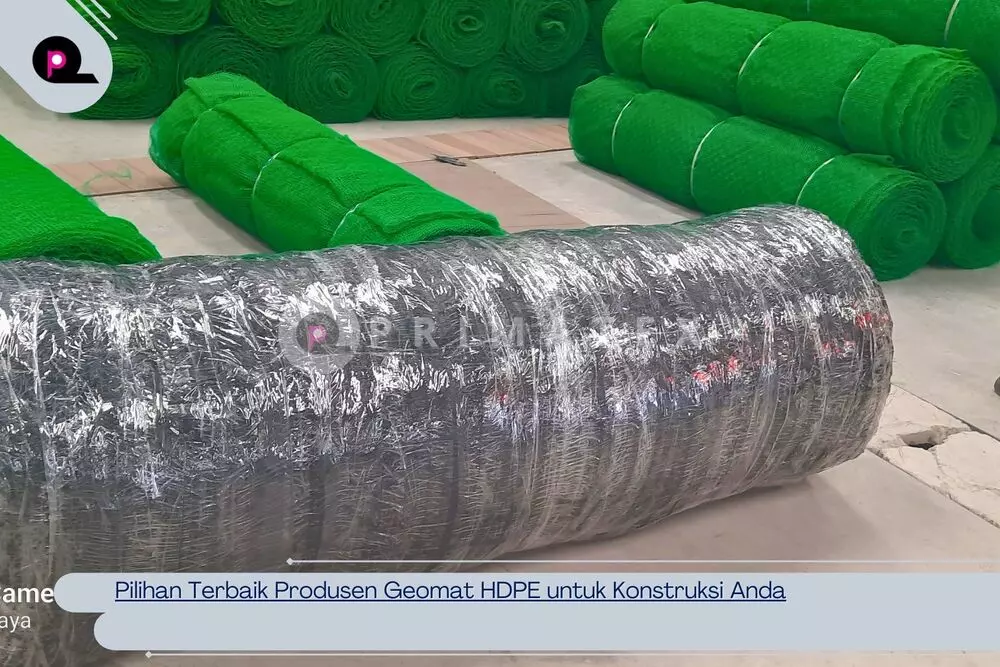 Pilihan Terbaik Produsen Geomat HDPE untuk Konstruksi Anda