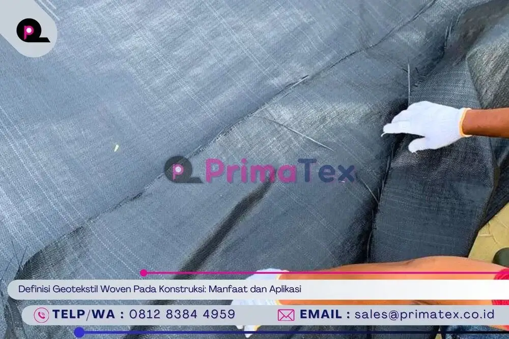 Definisi Geotekstil Woven Pada Konstruksi_ Manfaat dan Aplikasi