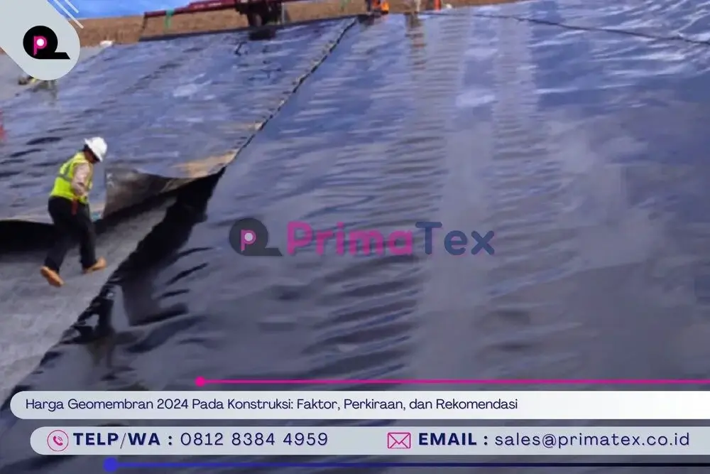 Harga Geomembran 2024 Pada Konstruksi_ Faktor, Perkiraan, dan Rekomendasi