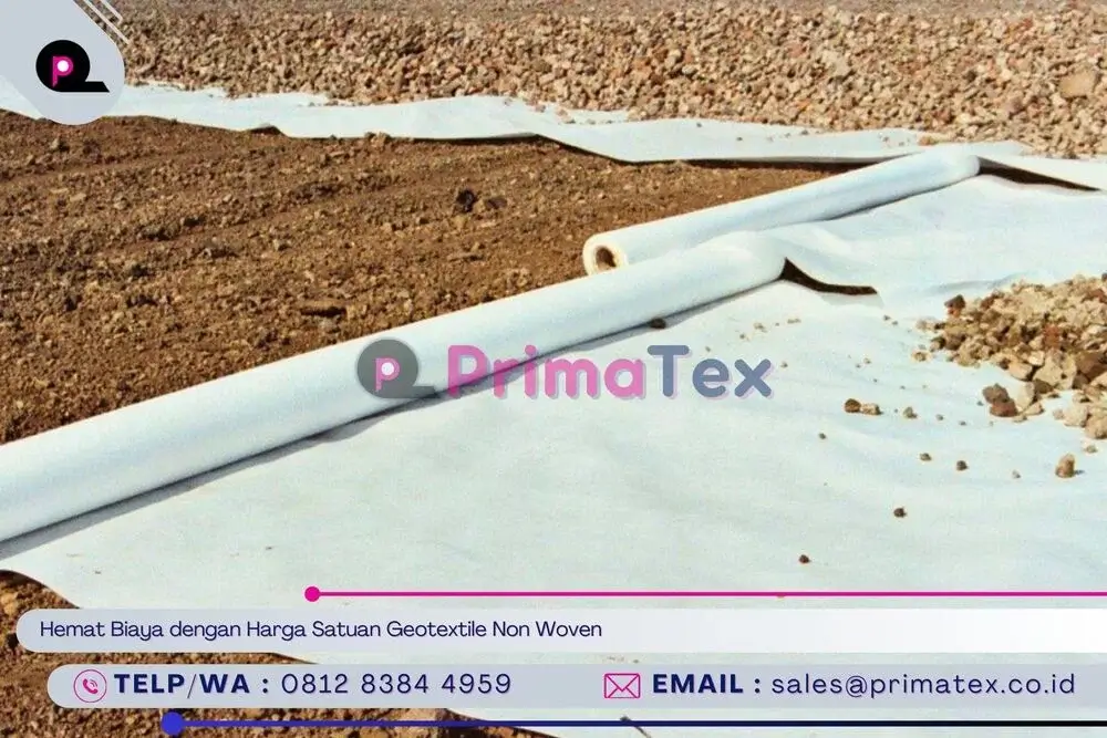 Hemat Biaya dengan Harga Satuan Geotextile Non Woven