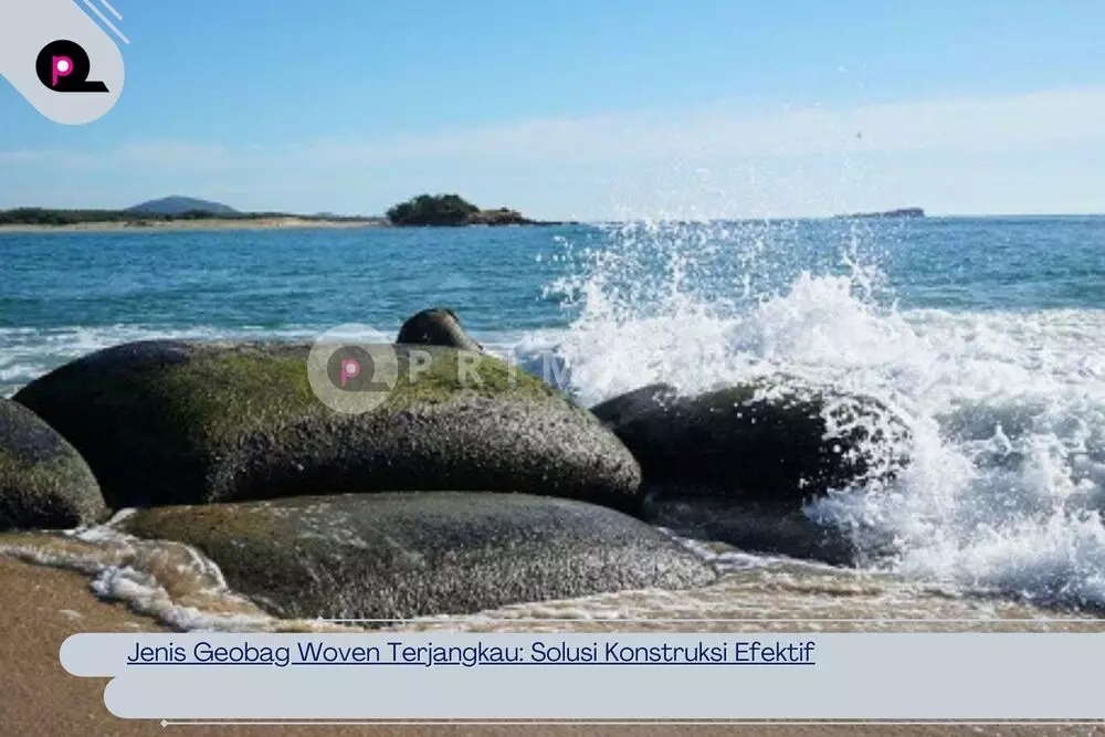 Jenis Geobag Woven Terjangkau_ Solusi Konstruksi Efektif