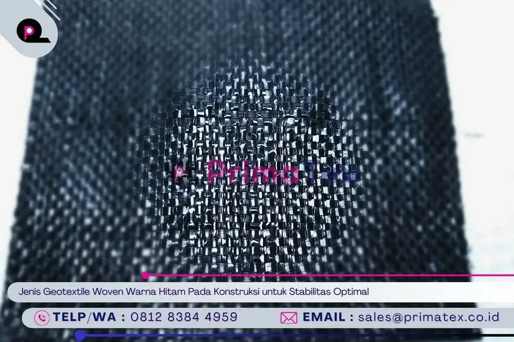 Jenis Geotextile Woven Warna Hitam Pada Konstruksi untuk Stabilitas Optimal