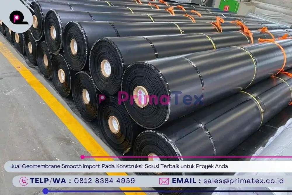 Jual Geomembrane Smooth Import Pada Konstruksi_ Solusi Terbaik untuk Proyek Anda