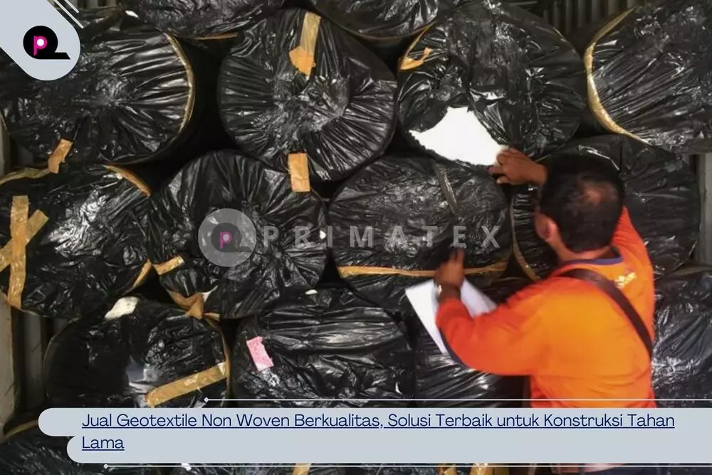 Jual Geotextile Non Woven Berkualitas, Solusi Terbaik untuk Konstruksi Tahan Lama