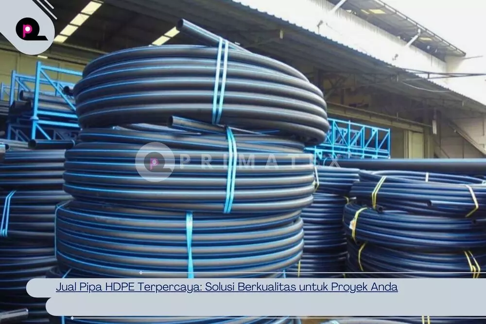 Jual Pipa HDPE Terpercaya_ Solusi Berkualitas untuk Proyek Anda