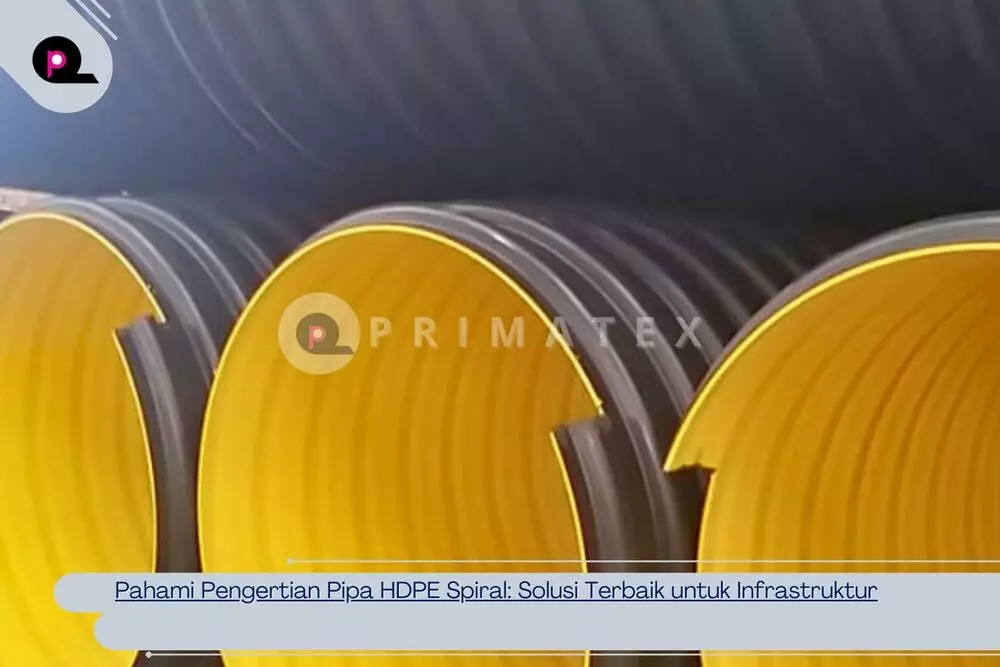 Pahami Pengertian Pipa HDPE Spiral_ Solusi Terbaik untuk Infrastruktur