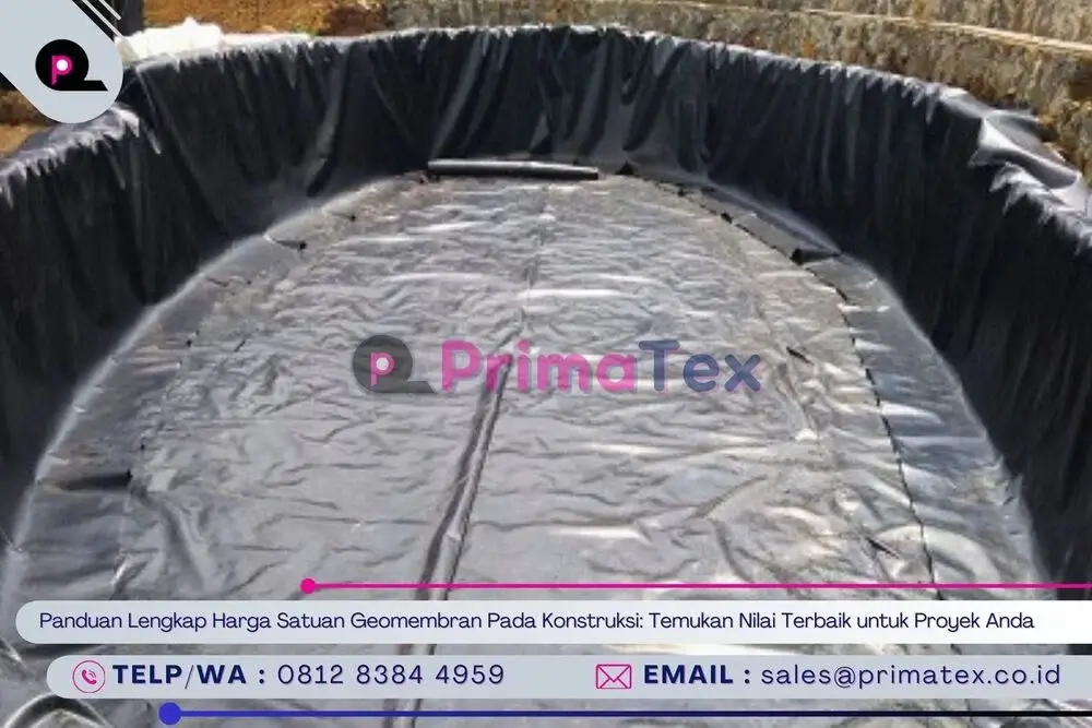 Panduan Lengkap Harga Satuan Geomembran Pada Konstruksi_ Temukan Nilai Terbaik untuk Proyek Anda