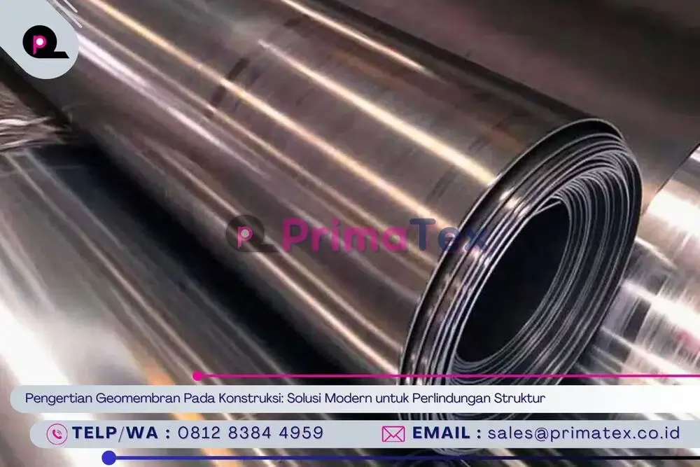Pengertian Geomembran Pada Konstruksi_ Solusi Modern untuk Perlindungan Struktur