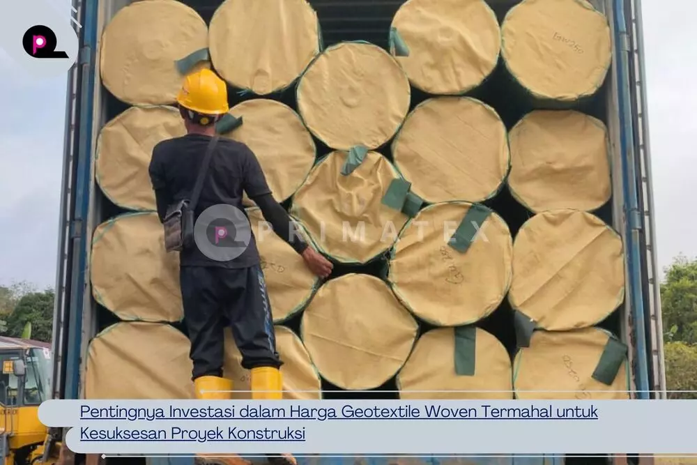 Pentingnya Investasi dalam Harga Geotextile Woven Termahal untuk Kesuksesan Proyek Konstruksi
