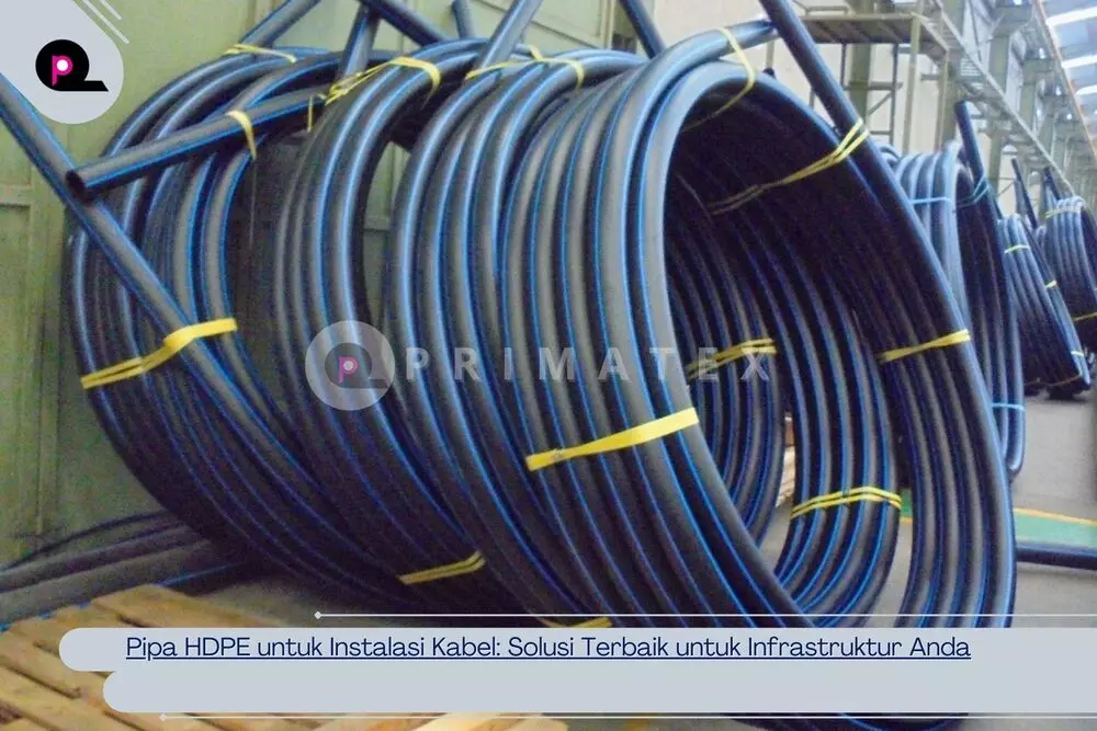 Pipa HDPE untuk Instalasi Kabel_ Solusi Terbaik untuk Infrastruktur Anda