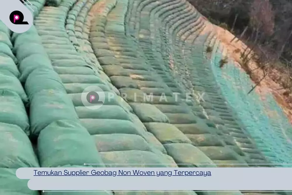 Temukan Supplier Geobag Non Woven yang Terpercaya