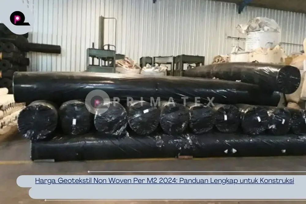 Harga Geotekstil Non Woven Per M2 2024_ Panduan Lengkap untuk Konstruksi