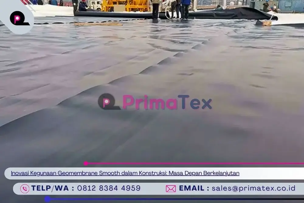 Inovasi Kegunaan Geomembrane Smooth dalam Konstruksi_ Masa Depan Berkelanjutan