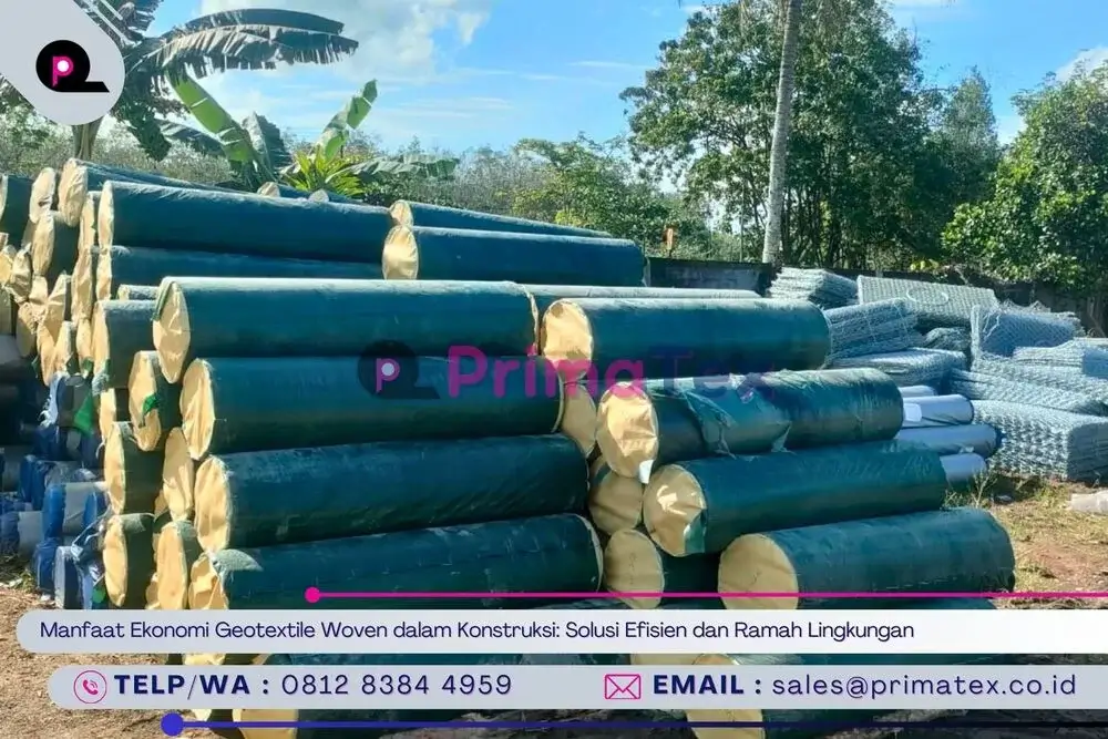 Manfaat Ekonomi Geotextile Woven dalam Konstruksi_ Solusi Efisien dan Ramah Lingkungan
