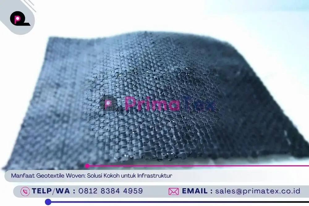 Manfaat Geotextile Woven_ Solusi Kokoh untuk Infrastruktur