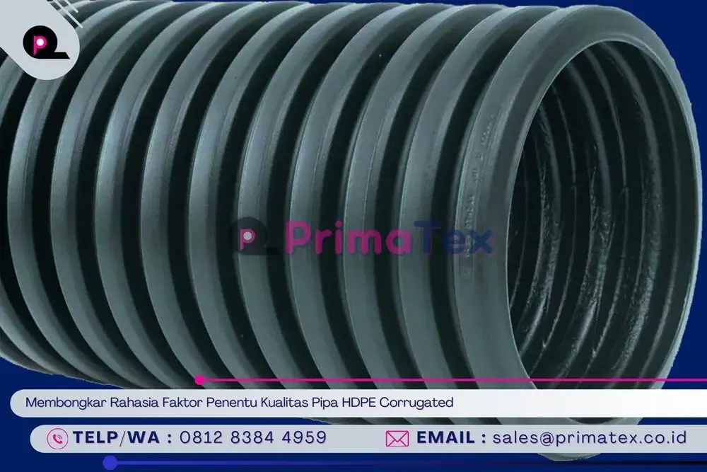 Membongkar Rahasia Faktor Penentu Kualitas Pipa HDPE Corrugated