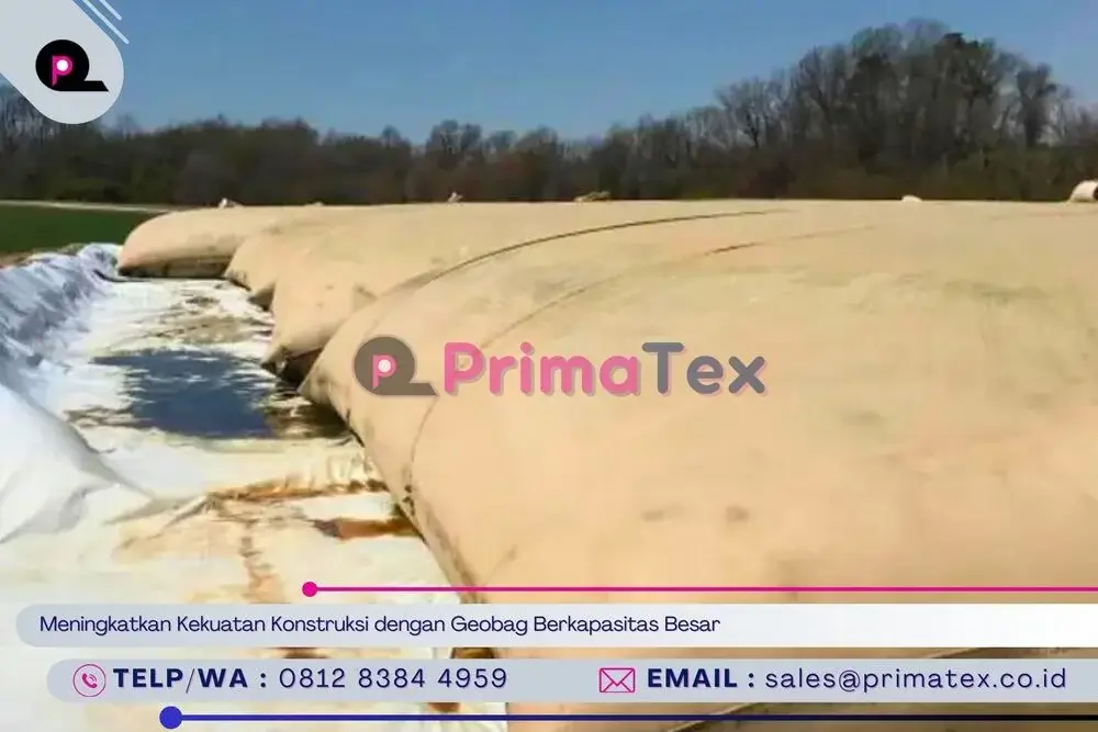 Meningkatkan Kekuatan Konstruksi dengan Geobag Berkapasitas Besar