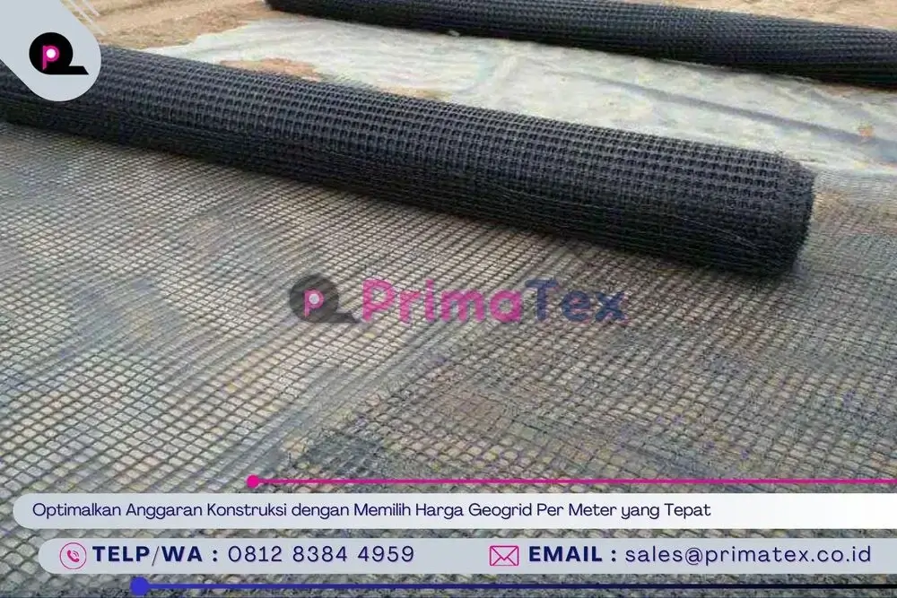 Optimalkan Anggaran Konstruksi dengan Memilih Harga Geogrid Per Meter yang Tepat