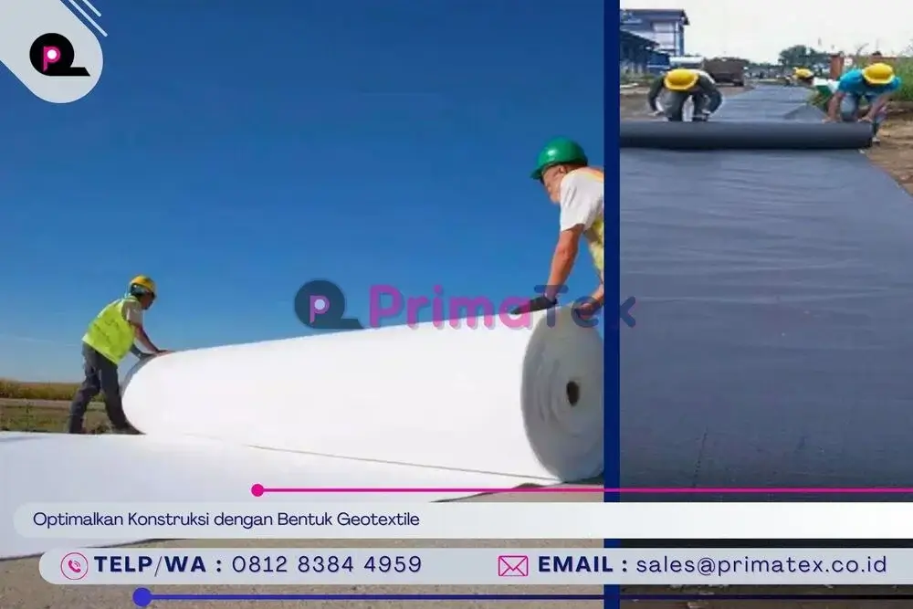 Optimalkan Konstruksi dengan Bentuk Geotextile